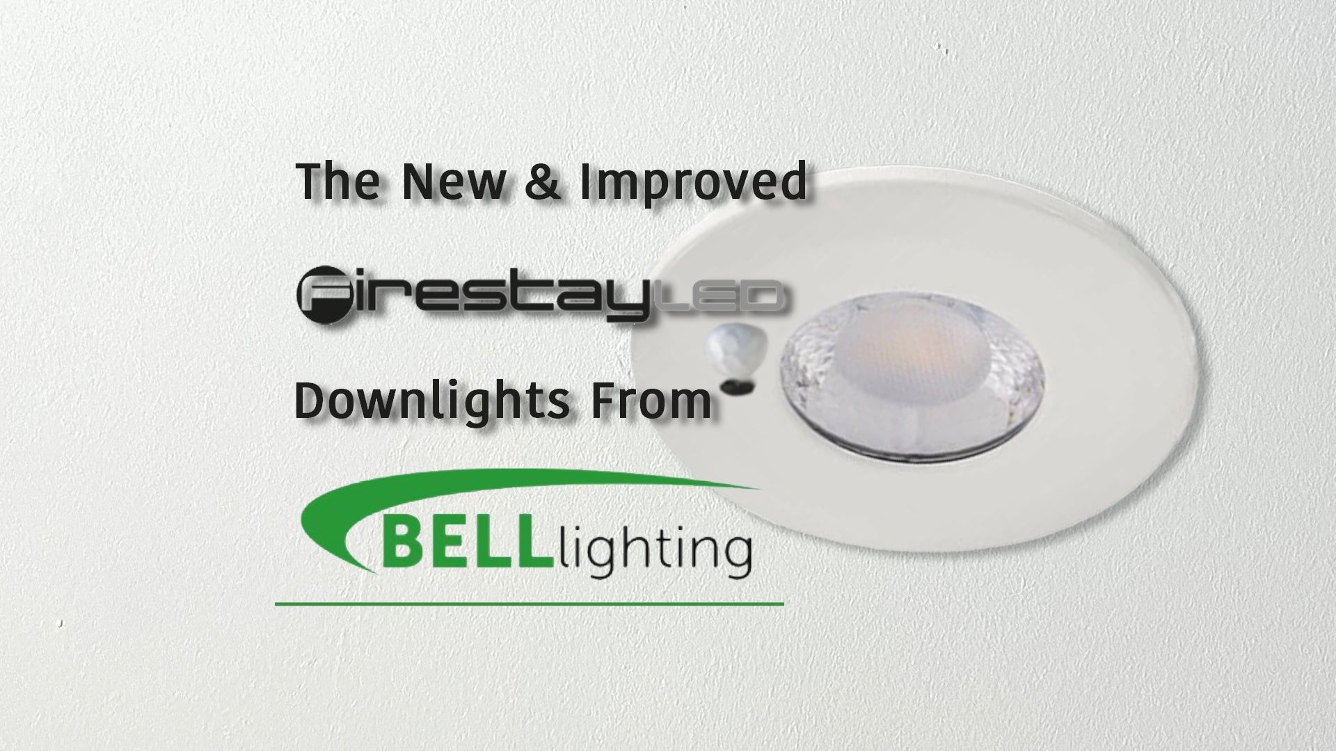 The New and Improved Firestay Downlight Range from Bell - With a Neat Trick Up Its Sleeve!